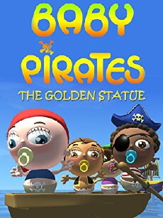 Baby Pirates: The Golden Statue (2016) - Stream Online