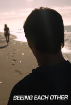 Seeing Each Other (2014) - Stream Online