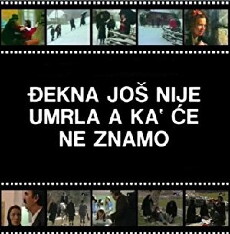 Djekna jos nije umrla, a ka' ce ne znamo (1988) - Stream Online