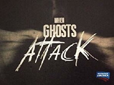 When Ghosts Attack (2013) - Stream Online