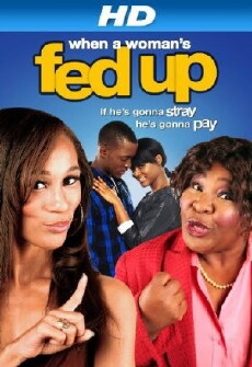 When a Woman's Fed Up (2013) - Stream Online