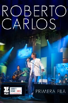 Roberto Carlos: Primera Fila - En Vivo (2015) - Stream Online