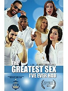 The Greatest Sex I've Ever Had (2014) - Stream Online
