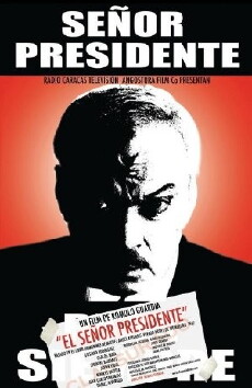 El Señor Presidente (2007) - Stream Online