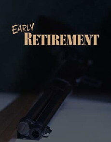 Early Retirement (2018) - Stream Online