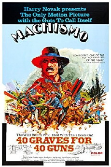 Machismo: 40 Graves for 40 Guns (1971) - Stream Online