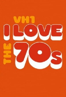 I Love the '70s (2003) - Stream Online