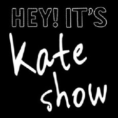 Hey! It's Kate Show (2016) - Stream Online