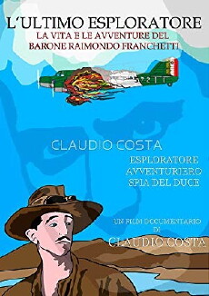 L' ultimo esploratore - vita e avventure del barone Franchetti (2013) - Stream Online