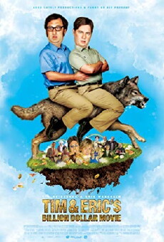 Tim and Eric's Billion Dollar Movie (2012) - Stream Online