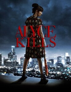 Alyce Kills (2011) - Stream Online