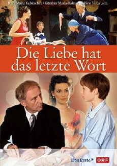 Die Liebe hat das letzte Wort (2004) - Stream Online