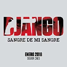 Django Sangre De Mi Sangre (2018) - Stream Online