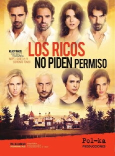Los ricos no piden permiso (2016) - Stream Online