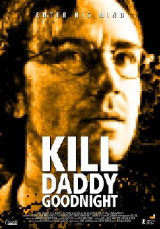 Kill Daddy Good Night (2009) - Stream Online