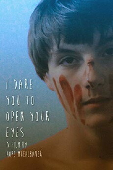 I Dare You to Open Your Eyes (2018) - Stream Online