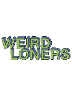 Weird Loners (2015) - Stream Online