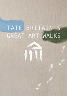 Tate Britain's Great British Walks (2017) - Stream Online