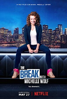 The Break with Michelle Wolf (2018) - Stream Online