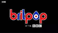 Britpop at the BBC (2014) - Stream Online