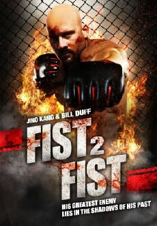 Fist 2 Fist (2011) - Stream Online