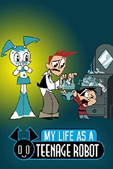 My Life as a Teenage Robot (2003) - Stream Online