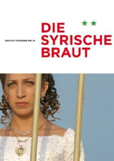 Die syrische Braut (2004) - Stream Online