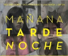 Mañana Tarde Noche (2013) - Stream Online