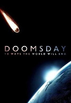 Doomsday: 10 Ways the World Will End (2016) - Stream Online