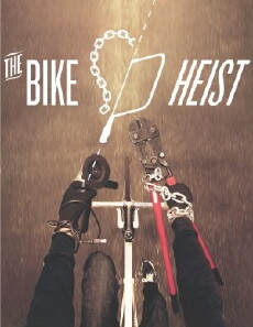 The Bike Heist (2012) - Stream Online