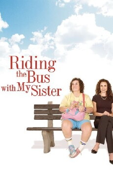 Riding the Bus with My Sister (2005) - Stream Online