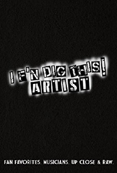 I F'n Dig This Artist (2015) - Stream Online