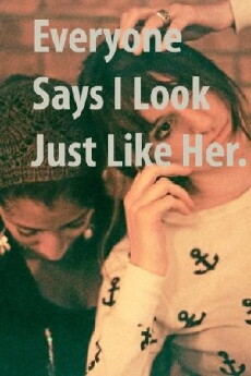 Everyone Says I Look Just Like Her (2010) - Stream Online