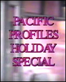 Pacific Profiles Holiday Special (1991) - Stream Online