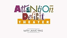 Attention Deficit Theater (2016) - Stream Online