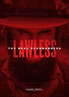 Lawless: The Real Bushrangers (2017) - Stream Online