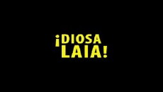 ¡Diosa Laia! (2017) - Stream Online