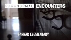 Paranormal Encounters: A Haunting at Farrar Elementary (2013) - Stream Online