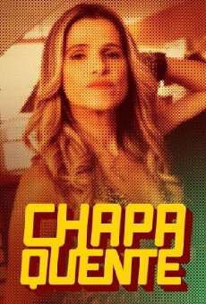 Chapa Quente (2015) - Stream Online