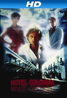 Hotel Colonial (1987) - Stream Online