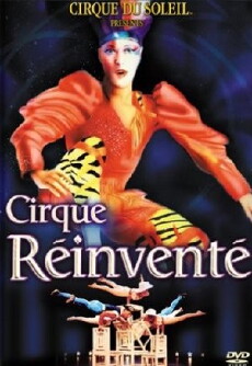 Cirque du Soleil: Le Cirque Reinvente (1987) - Stream Online
