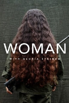 Woman with Gloria Steinem (2016) - Stream Online