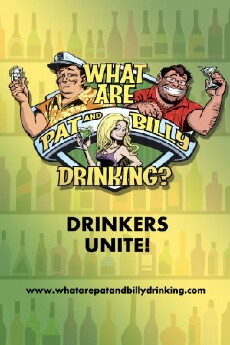 What Are Pat and Billy Drinking? (2014) - Stream Online