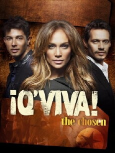 ¡Q'Viva!: The Chosen (2012) - Stream Online