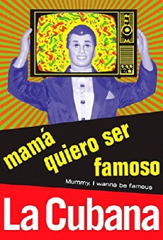 Mamá quiero ser famoso (2007) - Stream Online