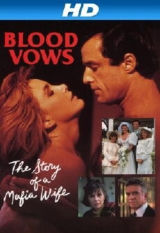 Blood Vows: The Story of a Mafia Wife (1987) - Stream Online