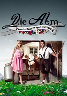 Die Alm - Promischweiß und Edelweiß (2004) - Stream Online