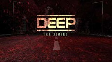 Deep: The Series (2018) - Stream Online