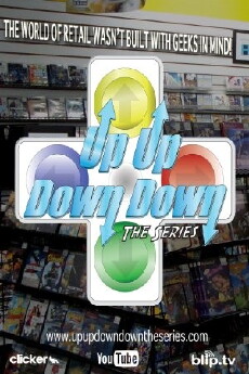 Up Up Down Down: The Series (2010) - Stream Online