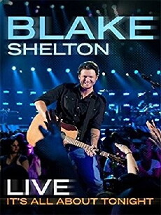 Blake Shelton Live: It's All About Tonight (2010) - Stream Online